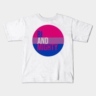 Bi and Mighty - Bisexual Pride Flag Kids T-Shirt